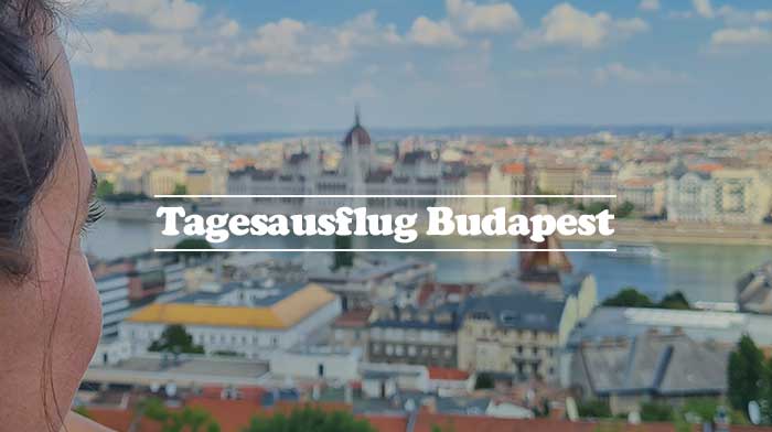 Tagesausflug Budapest Tipps